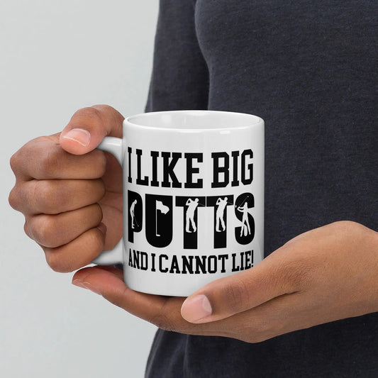 Novelty Golf Mug - I Like Big Putts And I Cannot Lie - 11oz